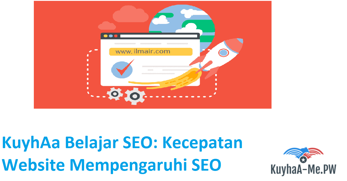 kuyhaa-kecepatan-website-mempengaruhi-seo