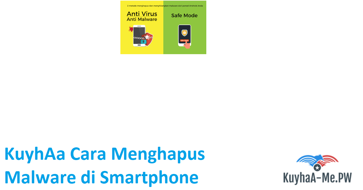 KuyhAa Cara Menghapus Malware di Smartphone Android