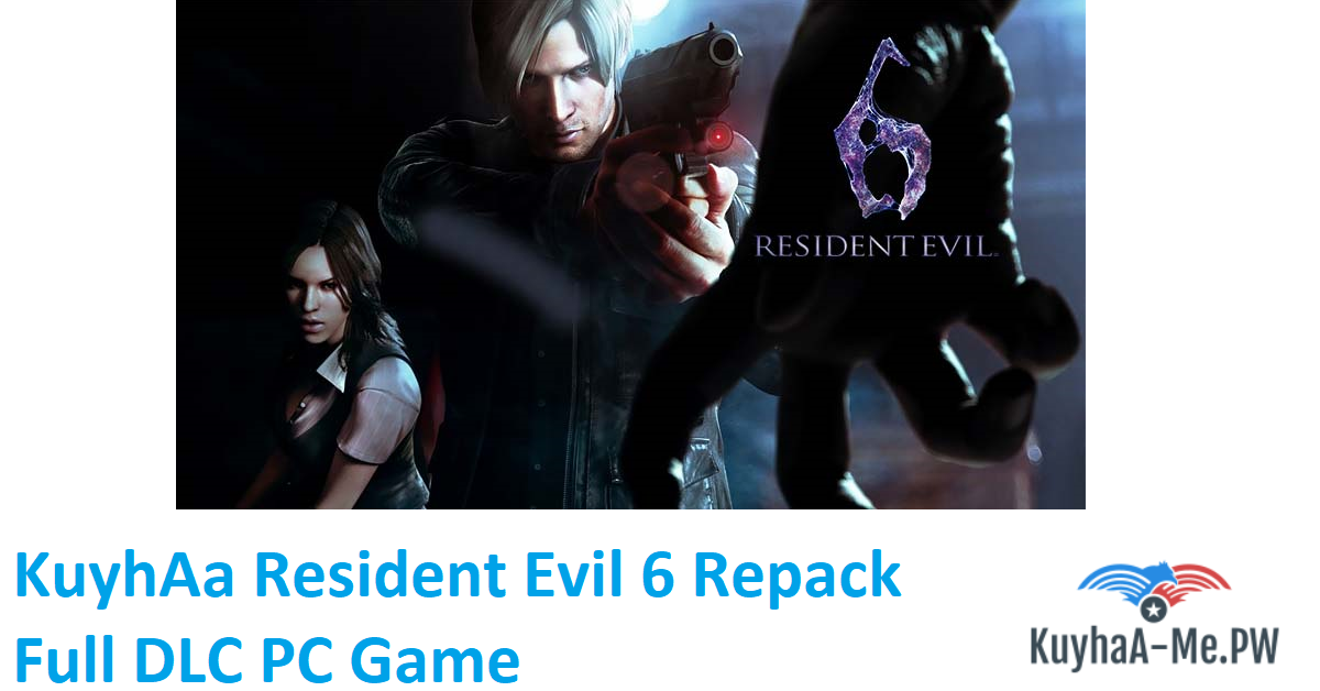 kuyhaa-resident-evil-6-repack-full-dlc-pc-game