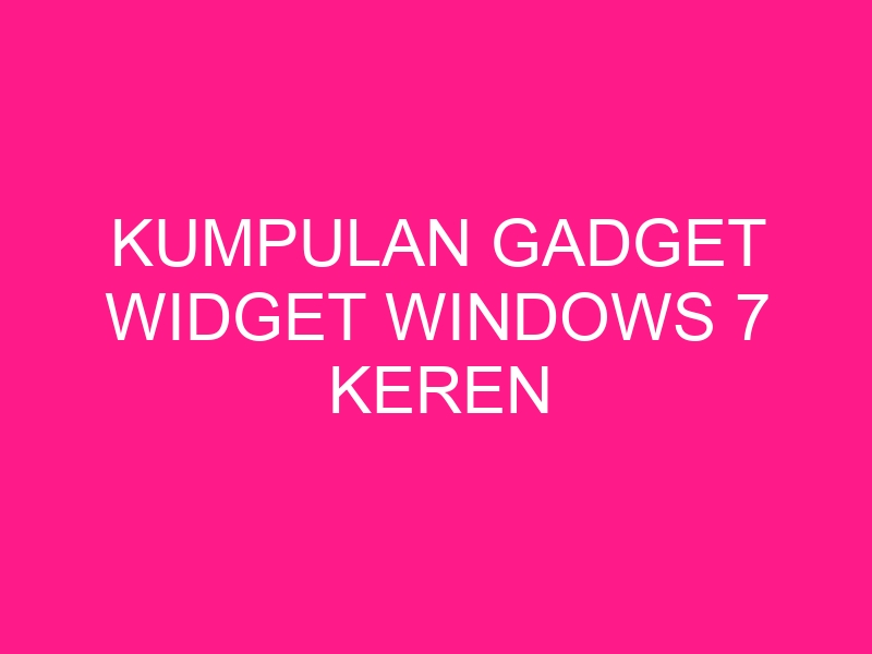 kumpulan-gadget-widget-windows-7-keren-2