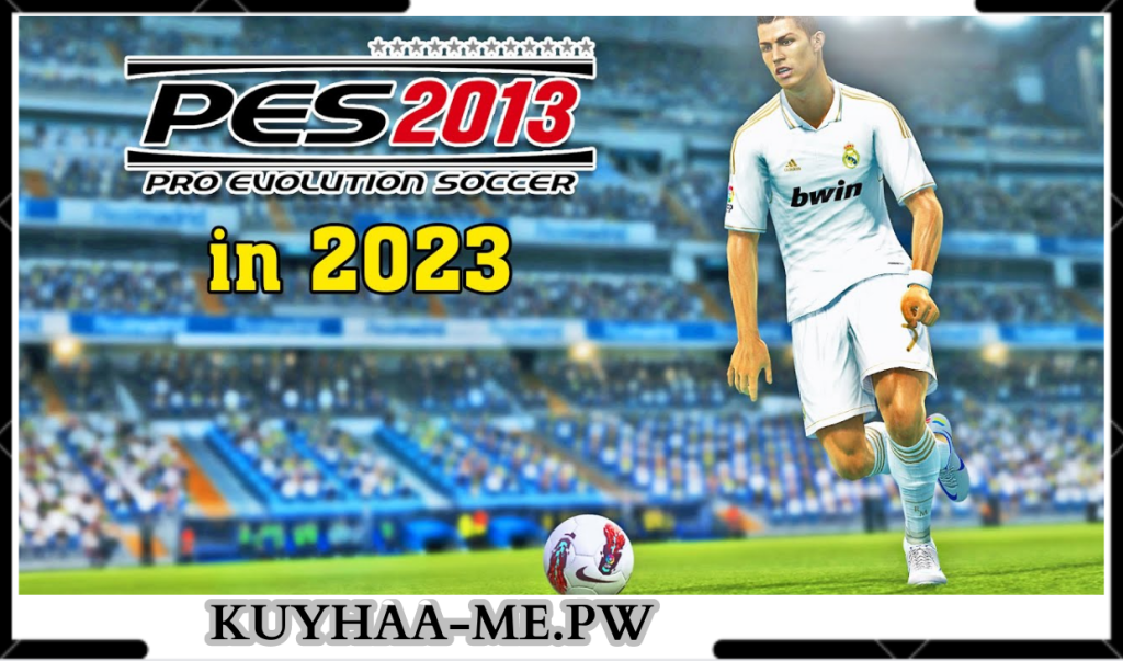 Download PES 2013 Kuyhaa 